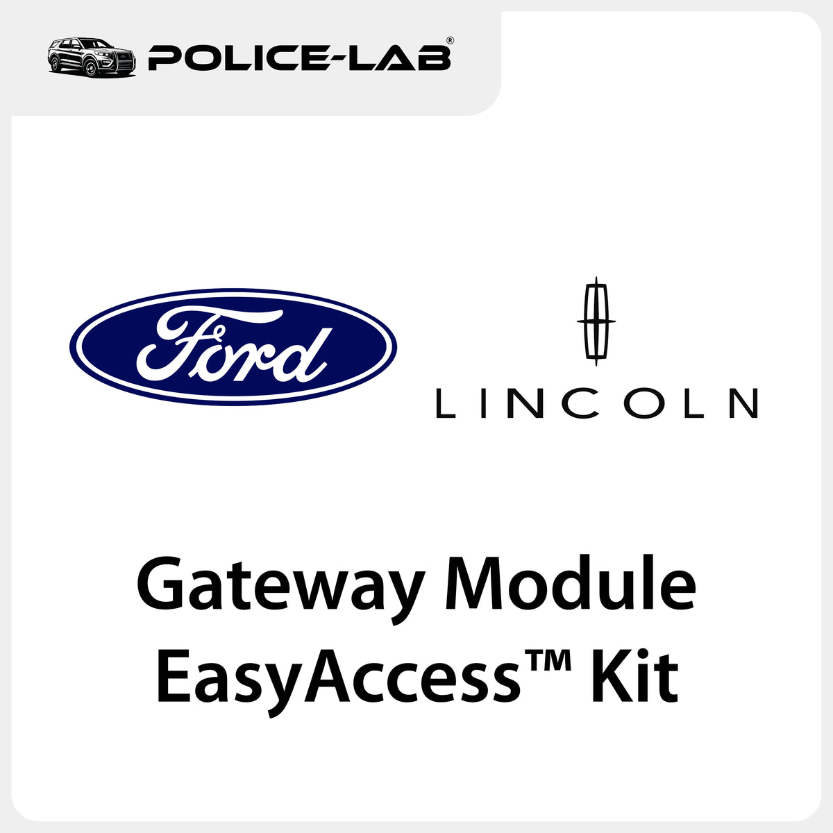 Ford Lincoln Vehicles (2013+) Gateway Module EasyAccess™ Solution