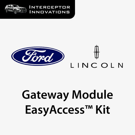 Ford Lincoln Vehicles (2013+) Gateway Module EasyAccess™ Solution